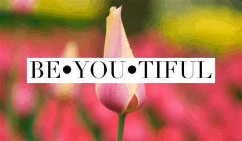 Appreciating You for Your Own Beautiful Qualities