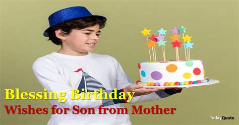A Mother's Heart: Beautiful Blessing Birthday Wishes for Your Son