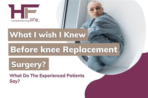 What I Wish I Knew Before Knee Replacement Surgery: A Patient's Guide
