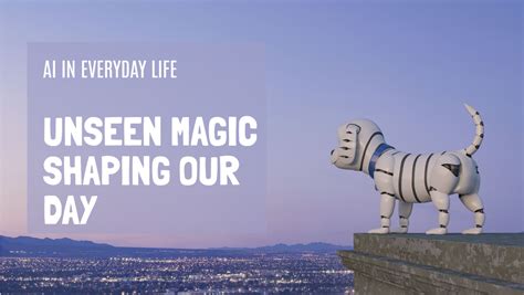 Celebrating the Unseen, Everyday Magic