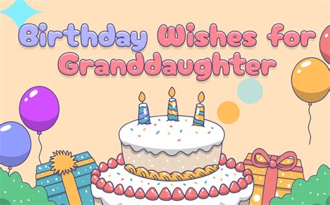 Cherished Birthday Wishes for Your Granddaughter: Messages to Celebrate Her Special Day