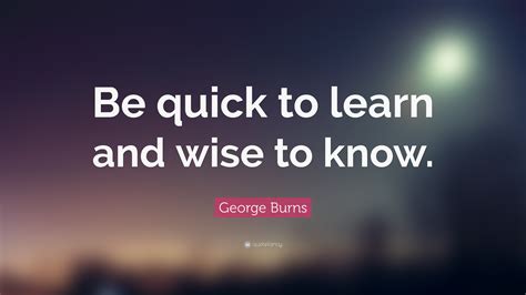 Direct Takes on the George Burns Quote
