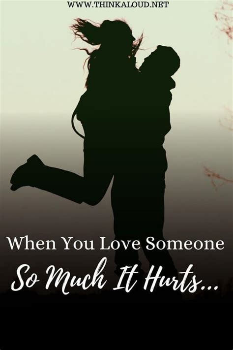 For When You Love Someone So Much It Hurts