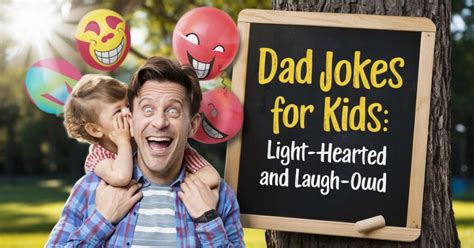 Funny "Dad Jokes" & Lighthearted Laughs