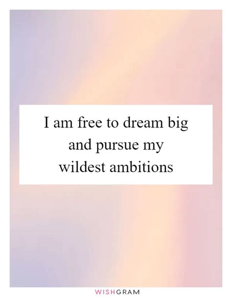 Inspirational Wishes for Big Dreams & Bold Ambitions