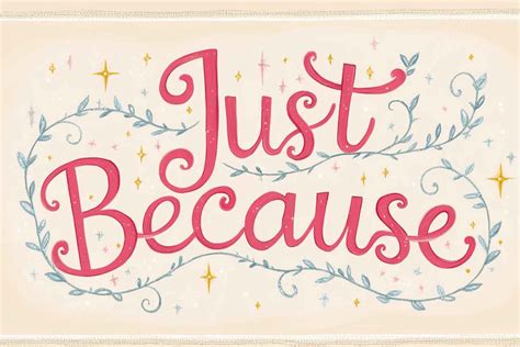 Just Because: Sweet Wishes to Brighten an Ordinary Day