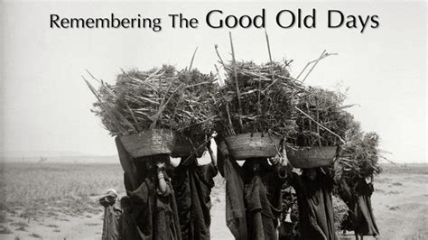 Remembering the Good Old Days