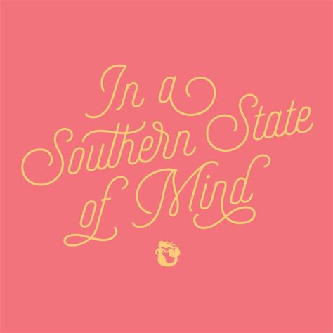Short & Sweet Sentiments for a Southern State of Mind