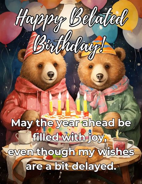 Sincerely Sorry: Heartfelt Belated Wishes