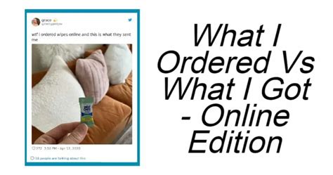 The Classic "What I Ordered vs. What I Got"